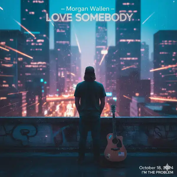 Love Somebody Ringtone - Morgan Wallen Download Free Cover Art