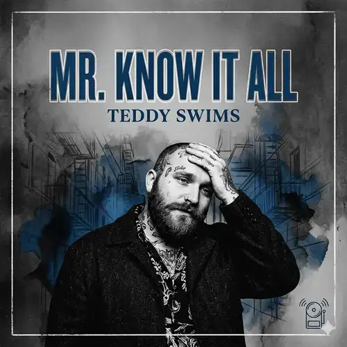 Mr. Know It All Ringtone - Teddy Swims Download Free Cover Art